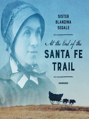 At the End of the Santa Fe Trail - Audiobook